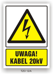 Naklejka TZO12/A 105x148 S (E349) "Uwaga kabel 20kV"